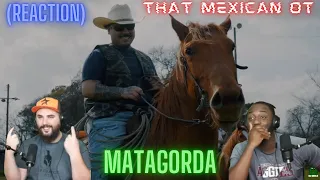 That Mexican OT - Matagorda (feat. Hogg Booma) (Official Music Video) Reaction