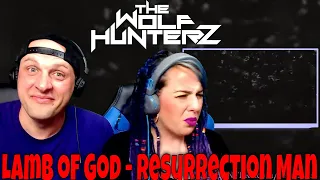 Lamb of God - Resurrection Man (Official Lyric Video) THE WOLF HUNTERZ Reactions