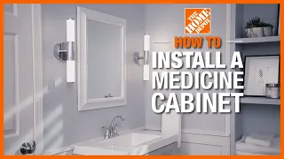 How to Install a Medicine Cabinet | The Home Depot