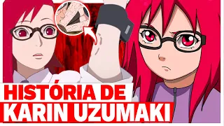 A TRISTE HISTÓRIA DE KARIN UZUMAKI | A VIDA DE KARIN UZUMAKI!