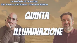 La Profezia di Celestino - Quinta Illuminazione - SummerEdition2022ep5