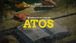 SÉRIE ATOS - Introdução ao livro de Atos