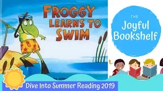 💦 Froggy Learns to Swim 💦| Summer Books | Read Aloud for Kids!
