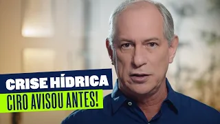 CRISE HÍDRICA: CIRO AVISOU ANTES!