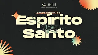 CONFERÊNCIA DO ESPÍRITO SANTO - 1º Dia - Pr. Hernane Santos