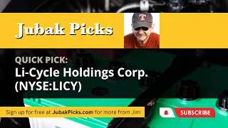 Li-Cycle Holdings Corp (NYSE: LICY) Quick Pick from Jubak Picks, Jim Jubak