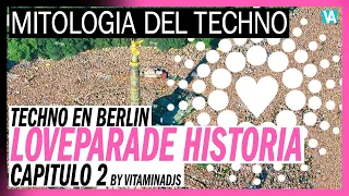 LOVE PARADE / TECHNO EN BERLIN, SU HISTORIA :- PARTE 2 -: /VITAMINADJS