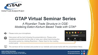 GTAP Seminar V5N1 2024 - Ricardian Trade Structure in CGE: Modeling Eaton-Kortum Based Trade w/ GTAP