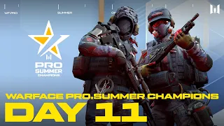 Турнир Warface PRO.Summer Champions. Day 11
