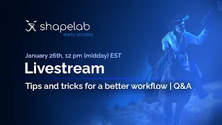 Shapelab | January Q&A livestream