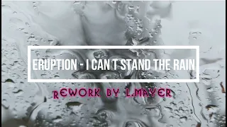 Eruption   I Can t Stand The Rain 12 Inch Version ReWorK by L Mayer