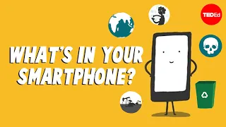 What’s a smartphone made of? - Kim Preshoff