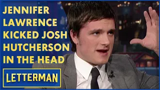 Josh Hutcherson Got Kicked In The Head By Jennifer Lawrence | Letterman