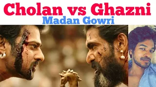Cholan vs Gajini | Tamil | Madan Gowri | MG