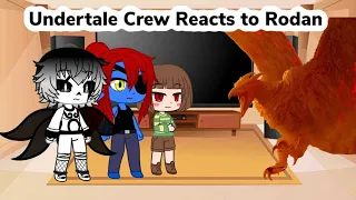 Undertale Crew Reacts to Rodan (Gacha Club Au)