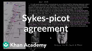 Sykes-Picot Agreement and the Balfour Declaration | The 20th century | World history | Khan Academy