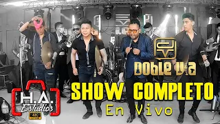 ♪♪ DOBLE VIA - Show Completa (En Vivo)♪🔸️H.A. ESTUDIOS - 2021🔸️