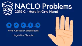 NACLO 2019 (C) Here in One Hand