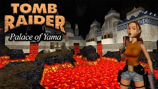 Tomb Raider 1 Custom Level -  Palace of Yama Walkthrough