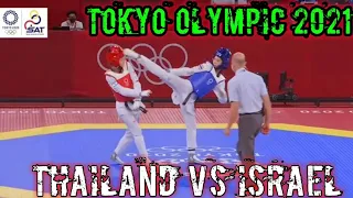 Thailand Vs Israel Taekwondo female Under - 49 Kg Fight Tokyo Olympic Game 2021|| Avishag samberg