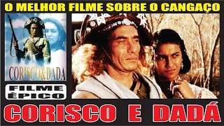 CORISCO E DADÁ FILME COMPLETO DOS CANGACEIROS DE LAMPIÃO EM HD