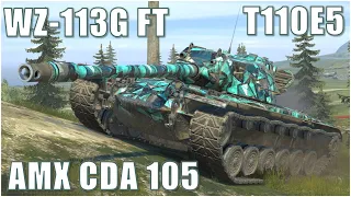 WZ-113G FT, T110E5 & AMX CDA 105 ● WoT Blitz