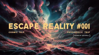 #001 ESCAPE REALITY | Downtempo Psychedelic Live DJ Set | a 1-Hour AI Video Trip (mixed by escapall)