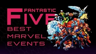 5 Best Marvel Events - Fantastic Five