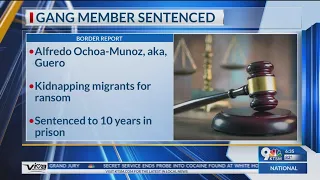 ‘Guero,’ of Barrio Azteca, sentenced for kidnapping migrants for ransom