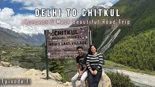 Delhi to Chitkul Village 24 hours Road Trip | Chitkul - India’s Last Village Himachal | Spiti Ep - 1