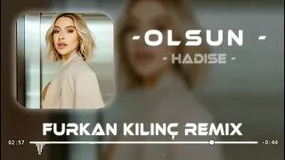 Hadise - Olsun ( Furkan Kılınç Remix )