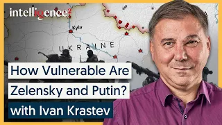 Russia-Ukraine Conflict: How Vulnerable Are Both Leaders? - Ivan Krastev | Intelligence Squared