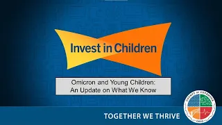 Omicron and Young Children: An Update on What We Know