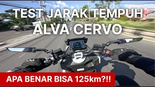 ALVA CERVO | REVIEW TEST JARAK TEMPUH ✅  | KITA BUKTIKAN KLAIM 125KM NYA [4K]