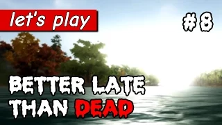 Escaping the island & the current ending | Better Late than DEAD ep 8 [Early access]