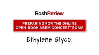 How to answer questions on the open-book, online ABEM ConCert Exam (eg Ethylene Glycol)