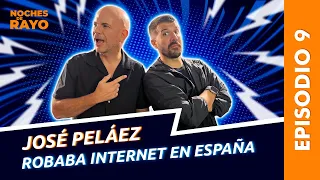 PELÁEZ ROBABA INTERNET EN ESPAÑA | NOCHES DE RAYO