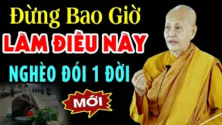 Cứ Làm Điều Này BẠN MÃI NGHÈO ĐÓI CỰC KHỔ.. Nên Nghe 1 Lần Không Uổng Phí Đời Người - Sư cô Tâm Tâm