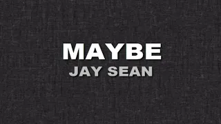 Maybe (Jay Sean)