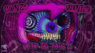 Gonzi & Wanted - WTF IS THIS?! (Original Mix)