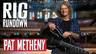 Pat Metheny Rig Rundown Guitar Gear Tour for Dream Box Album