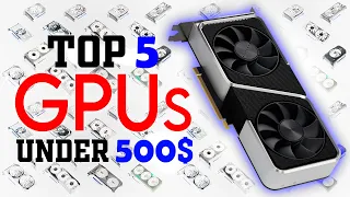 The Best Graphics Card Under 500$ - 2023