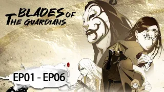 ✨MULTI SUB | Blades of the Guardians EP01 - EP06 Full Version