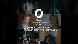 DZ-104: Characters Alone - Dramatising the internal