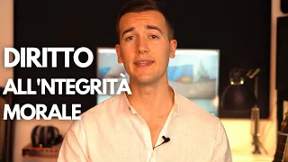 DIRITTO ALL'INTEGRITÀ MORALE - DIRITTO PRIVATO IN 3 MINUTI #15 #diritto #lezioni #legge