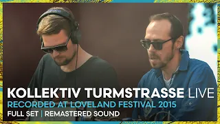 KOLLEKTIV TURMSTRASSE live at Loveland Festival 2015 | REMASTERED SET | Loveland Legacy Series