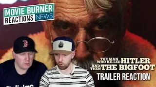 THE MAN WHO KILLED HITLER AND THEN THE BIGFOOT Trailer #1 Reaction and Thoughts