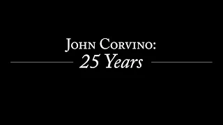 John Corvino: 25 Years