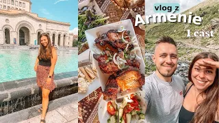 VLOG Z ARMÉNIE 🇦🇲 - odlišná kultura a zvyky, výlet do hor a jídlo