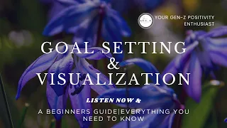 Learn How to Set Goals and Utilize Visualization Techniques: A Guide for Beginners